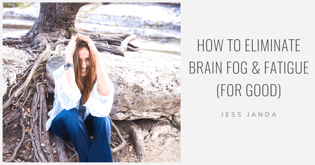 Brain Fog & Fatigue - Jess Janda