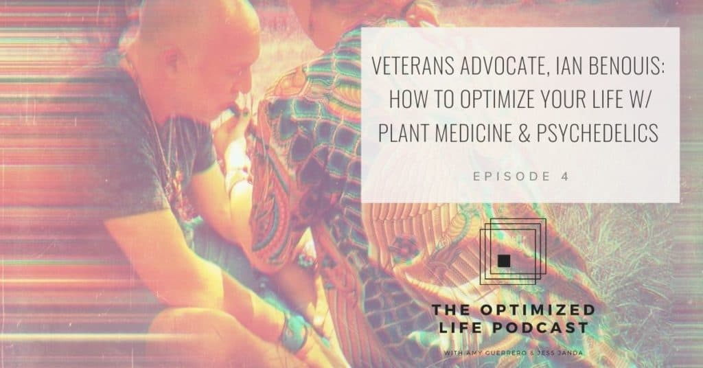 The Optimized Life Podcast - Plant Medicine & Psychedelics